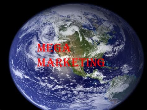 Mega marketing | PPT