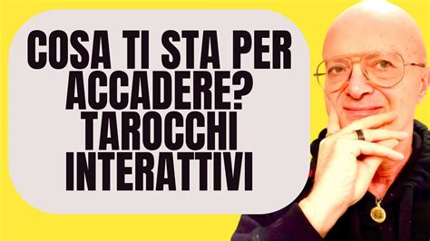 Cosa Ti Sta Per Accadere Tarocchi Interattivi Youtube