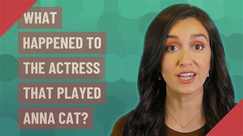 What Happened To The Actress That Played Anna Cat Youtube