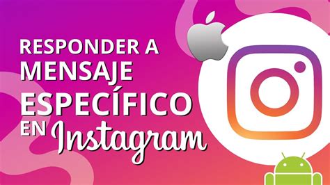 C Mo Responder A Un Mensaje Espec Fico En Instagram Iphone Android