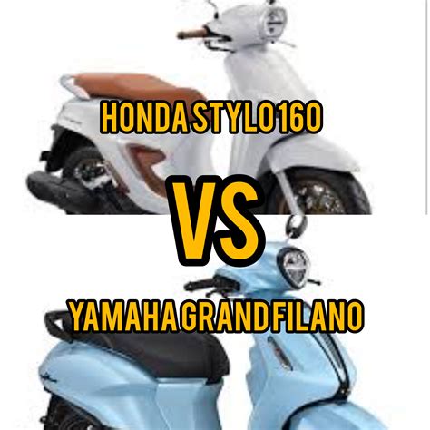 Berikut 7 Perbandingan Honda Stylo Vs Yamaha Grand Filano Mulai Dari