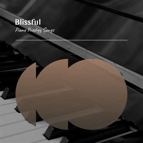 Zzz Blissful Piano Prodigy Songs Zzz Album By Relaxing Piano Jazz