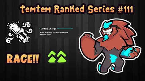 TemTem Ranked Series 111 Voltaic Nutbar Rage Golzy Is The Truth