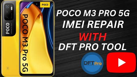 Poco M Pro G Nd Imei Repair With Dft Pro Tool Youtube