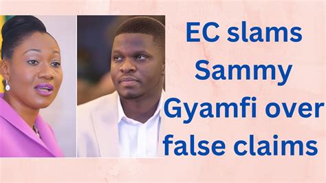 Ec Slams Sammy Gyamfi Over False Claims Daddy Fred Reveals Youtube