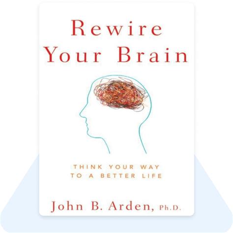 Rewire Your Brain Book Summary And Review