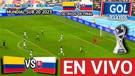 Colombia Vs Eslovaquia Sub En Vivo Hoy Mundial Sub Octavos