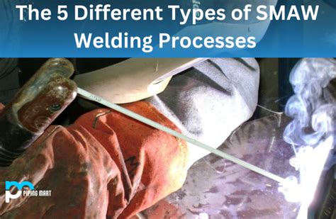 5 Types Of Smaw Welding Process