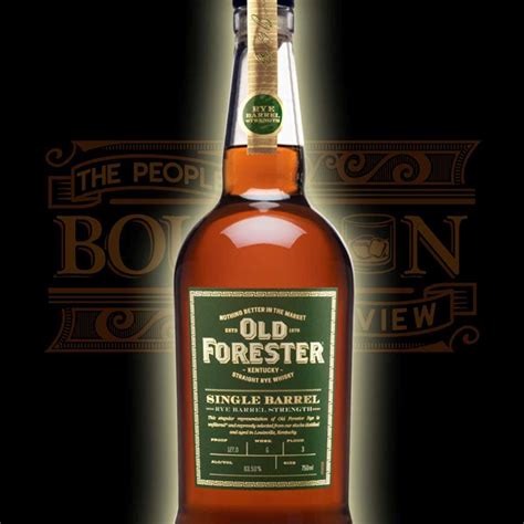 Old Forester Single Barrel Barrel Strength Rye Reviews Mash Bill