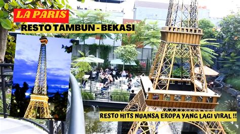 LA PARIS RESTO TAMBUN RESTO VIRAL DI BEKASI Menara Eiffel Sampai