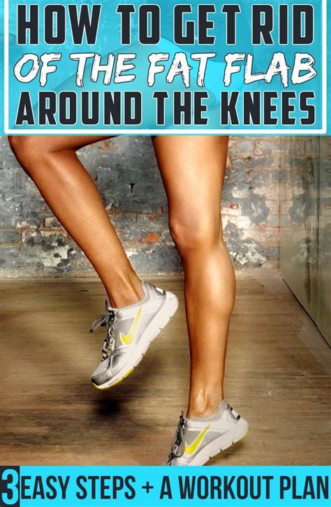 How To Get Rid Of Knee Fat 5 Effective Ways To Banish Stubborn Knees