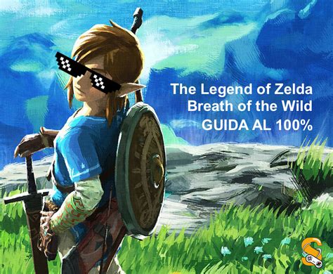 Come Ottenere Il In The Legend Of Zelda Breath Of The Wild