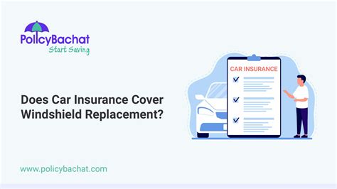 Does Car Insurance Cover Windshield Replacement Policybachat