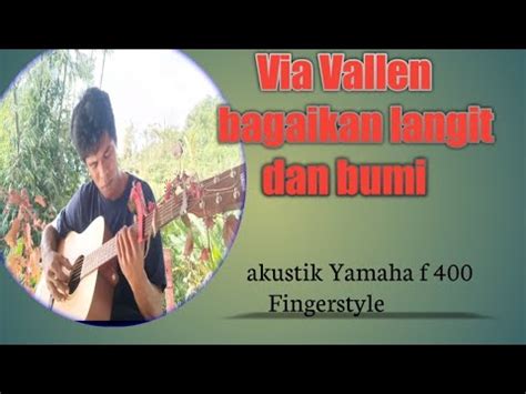 Via Vallen Bagai Langit Dan Bumi Akustik Fingerstyle Skil Melodi