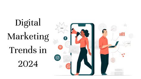 2024 Digital Marketing Trends What To Expect