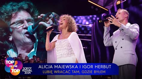 Alicja Majewska i Igor Herbut Lubię wracać tam gdzie byłem TOP of