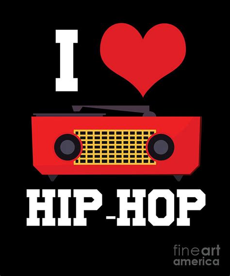 I Love Hiphop Hip Hop Hipster Digital Art by Thomas Larch | Fine Art ...