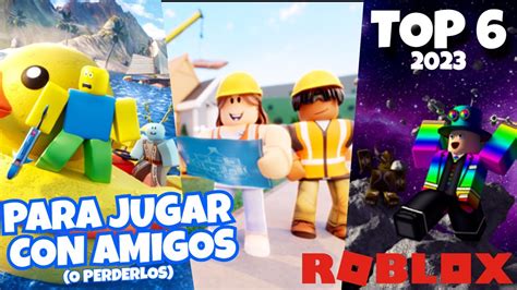 Los 6 Mejores Juegos De Roblox Para Jugar Con Amigos Si Tienes 2023👨