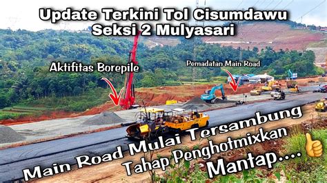 Update Terkini Tol Cisumdawu Seksi 2 Mulyasari Sisi Timur Main Road