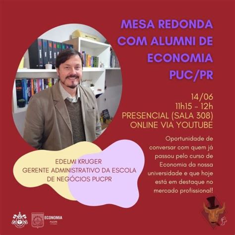 Economia Pucpr Promover Nova Edi O Da Mesa Redonda Ex Aluno Do