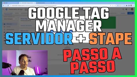 Google Tag Manager Configurando Container Do Servidor Pela Stape PASSO