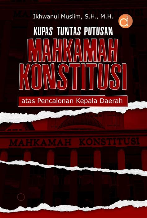 Buku Kupas Tuntas Putusan Mahkamah Konstitusi