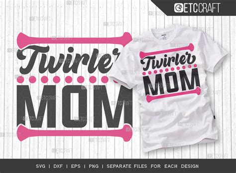 Twirler Mom Svg Bundle Twirlers Svg Baton Svg Baton Gymnast Svg Twirl Quotes Etc T00108