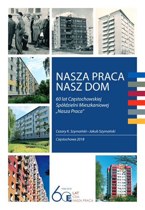 Historia Cz Stochowska Sp Dzielnia Mieszkaniowa Nasza Praca