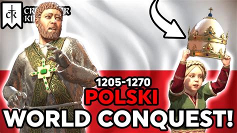 POLSKI WORLD CONQUEST 1205 1270 Crusader Kings 3 YouTube