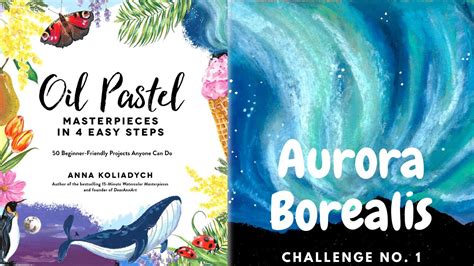 Drawing Aurora Borealis With Oil Pastel Oil Pastel Masterpieces In 4