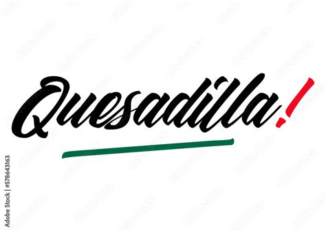 Cocina Tradicional Mexicana Letras Palabra Quesadilla En Texto Manuscrito Con Textura Con Los