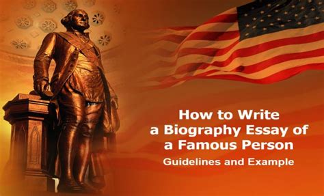 How To Write A Biography Essay Of A Famous Person Wr1ter