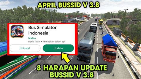 Hal Baru Di Bussid Ini Harapan Update Bussid V Di Bulan April