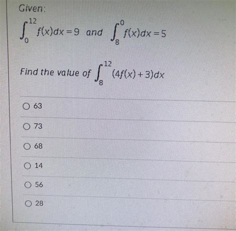 Solved Given 12 F X Dx 9 And S X [ F Xax 5 S“ 4f X