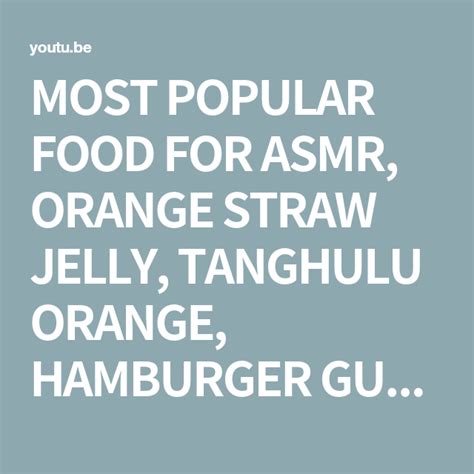 Most Popular Food For Asmr Orange Straw Jelly Tanghulu Orange Hamburger