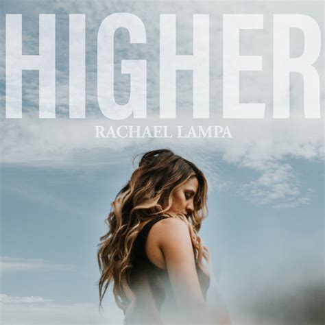 Higher Single By Rachael Lampa Spotify