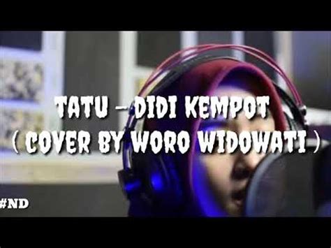 Tatu Didi Kempot Cover By Woro Widowati Youtube