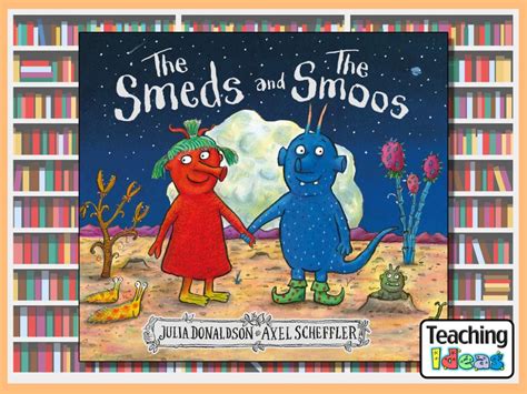 The Smeds And The Smoos Teaching Ideas