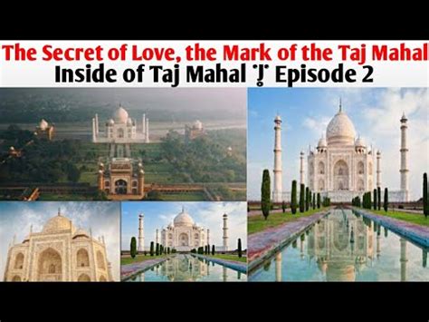 The Secret Of Love The Mark Of The Taj Mahal Inside Of Taj Mahal