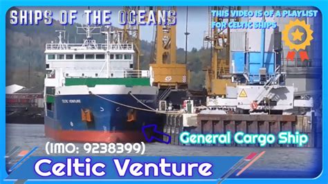 Celtic Venture General Cargo Ship Moored At Warrenpoint Harbour Youtube