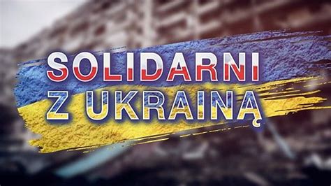 Koncerty Solidarni Z Ukrain Programy Ogl Daj Na Tvp Vod