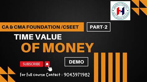 Mathematics CA CMA Foundation CSEET Time Value Of Money Part 2