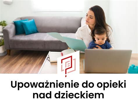 Upoważnienie do opieki nad dzieckiem wzór PDF DOC 2025