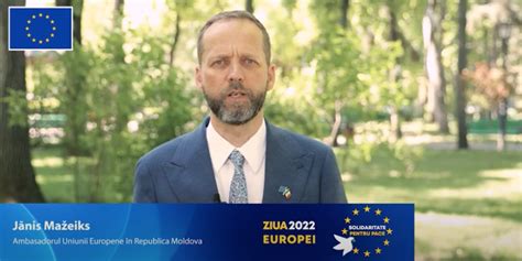 Video Mesajul Ambasadorului Ue La Chi In U Janis Mazeiks Cu Prilejul