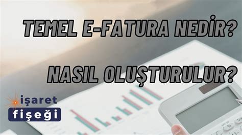 Temel Sat Faturas Nas L Olu Turulur Temel E Fatura Nedir Youtube