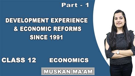 Development Experience 1947 90 Economic Reforms Since 1991 Class 12