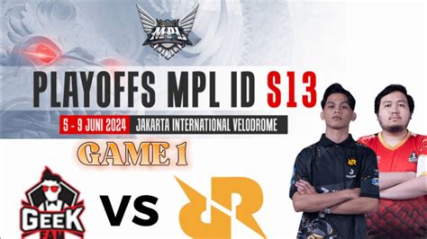 Rrq Vs Geek Fam Game Playoffs Mpl Id Season Youtube