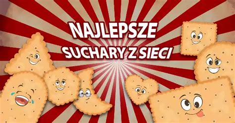 Top Najlepszych Suchar W Internetu Kt Re Poprawi Ci Humor Te Kawa Y