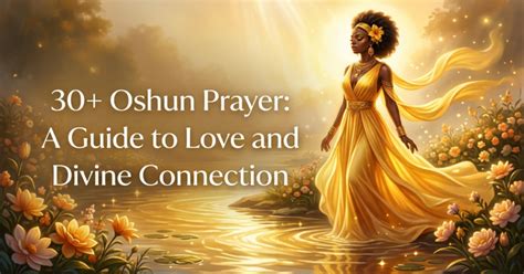 Oshuns Divine Favor Unlocking The Power Of Oshun Prayer Attracting Love And Abundance