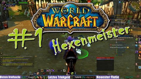 World Of Warcraft Legion Hexenmeister Leveln 1 Deutsch Hd 60fps ★ Lets Play Wow Legion